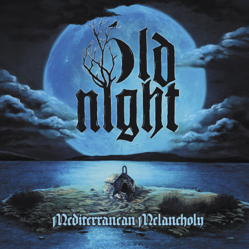 Old Night : Mediterranean Melancholy